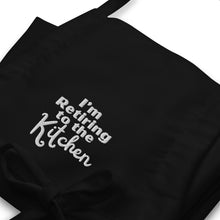 Load image into Gallery viewer, I'm Retiring to the Kitchen Embroidered Apron