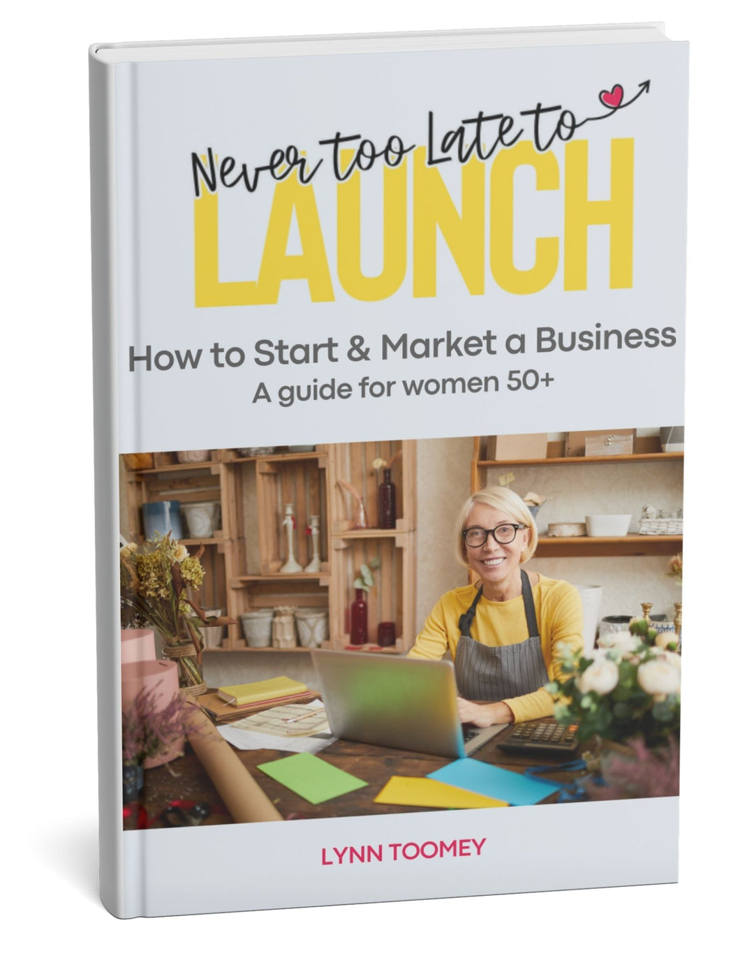 Never Too Late to Launch Book