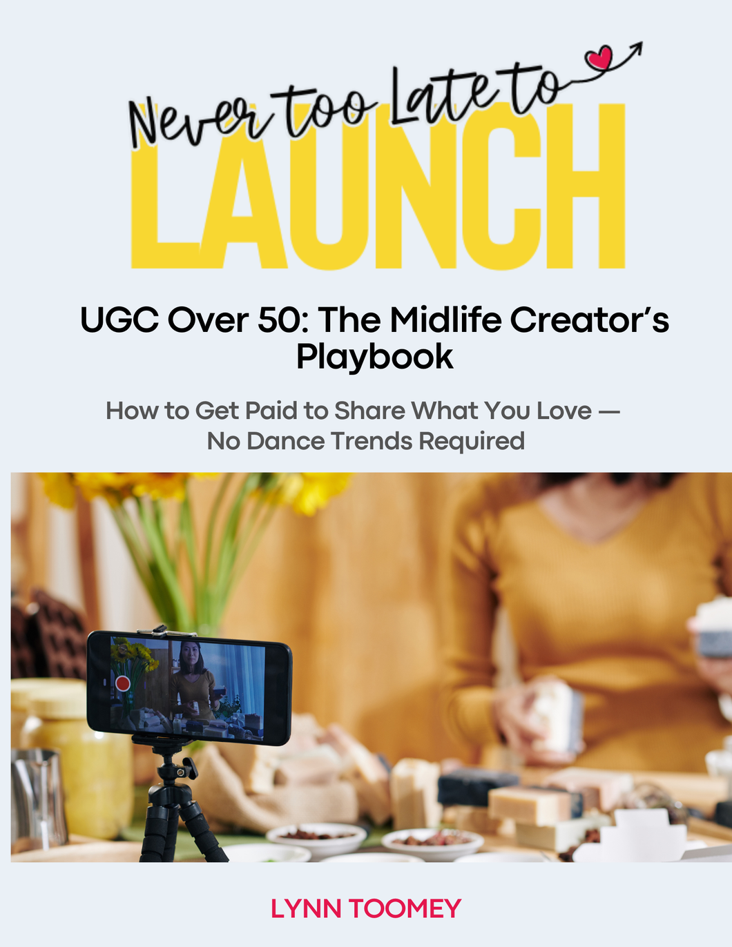 UGC Over 50: The Midlife Creator's Playbook