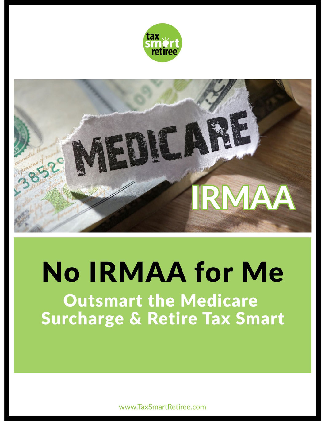 No IRMAA for Me: Outsmart the Medicare Surcharge & Retire Tax Smart