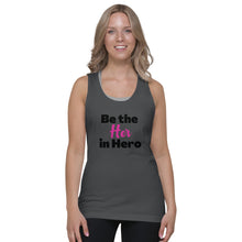 Load image into Gallery viewer, Women&#39;s Be the Her in Hero Classic tank top
