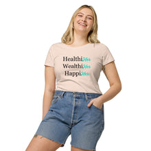 Load image into Gallery viewer, Women’s HealthiHer WealthiHer HappiHer T-shirt
