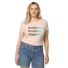 Load image into Gallery viewer, Women’s HealthiHer WealthiHer HappiHer T-shirt
