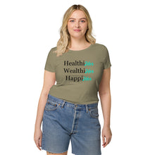 Load image into Gallery viewer, Women’s HealthiHer WealthiHer HappiHer T-shirt
