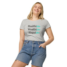 Load image into Gallery viewer, Women’s HealthiHer WealthiHer HappiHer T-shirt
