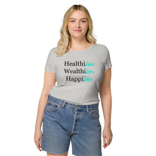 Load image into Gallery viewer, Women’s HealthiHer WealthiHer HappiHer T-shirt
