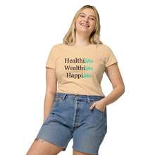 Load image into Gallery viewer, Women’s HealthiHer WealthiHer HappiHer T-shirt
