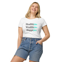 Load image into Gallery viewer, Women’s HealthiHer WealthiHer HappiHer T-shirt
