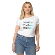 Load image into Gallery viewer, Women’s HealthiHer WealthiHer HappiHer T-shirt
